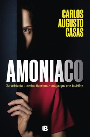 AMONIACO | 9788466681513 | CASAS, CARLOS AUGUSTO | Llibres Parcir | Librería Parcir | Librería online de Manresa | Comprar libros en catalán y castellano online