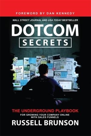 (BRUNSON).DOTCOM SECRETS THE UNDERGROUND (HAY HOUSE) | 9781788178556 | BRUNSON, RUSSELL | Llibres Parcir | Llibreria Parcir | Llibreria online de Manresa | Comprar llibres en català i castellà online