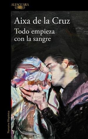 TODO EMPIEZA CON LA SANGRE | 9788410299825 | DE LA CRUZ, AIXA | Llibres Parcir | Librería Parcir | Librería online de Manresa | Comprar libros en catalán y castellano online