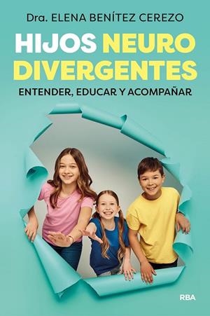 HIJOS NEURODIVERGENTES | 9788411326216 | BENÍTEZ CEREZO, DRA. ELENA | Llibres Parcir | Librería Parcir | Librería online de Manresa | Comprar libros en catalán y castellano online