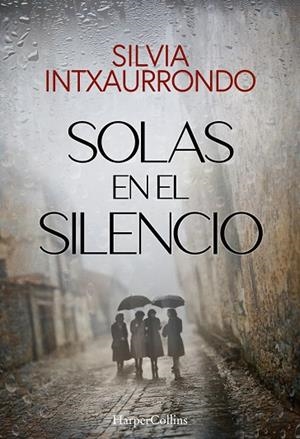 SOLAS EN EL SILENCIO | 9788410642140 | SILVIA INTXAURRONDO | Llibres Parcir | Llibreria Parcir | Llibreria online de Manresa | Comprar llibres en català i castellà online