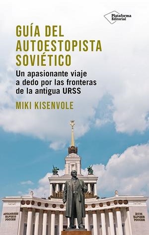 GUÍA DEL AUTOESTOPISTA SOVIÉTICO | 9791387568313 | KISENVOLE, MIKI | Llibres Parcir | Librería Parcir | Librería online de Manresa | Comprar libros en catalán y castellano online