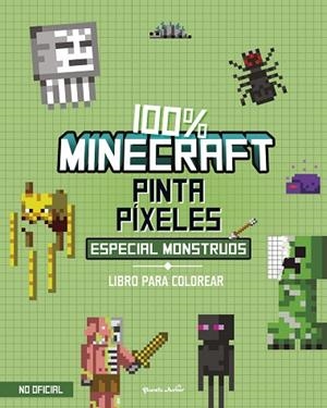 100% MINECRAFT. PINTA PÍXELES. ESPECIAL MONSTRUOS | 9788408298021 | AA. VV. | Llibres Parcir | Llibreria Parcir | Llibreria online de Manresa | Comprar llibres en català i castellà online