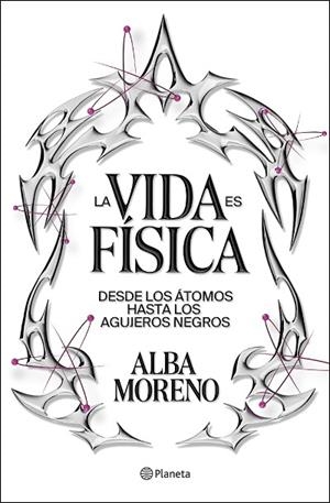 LA VIDA ES FÍSICA | 9788408299554 | MORENO, ALBA | Llibres Parcir | Librería Parcir | Librería online de Manresa | Comprar libros en catalán y castellano online