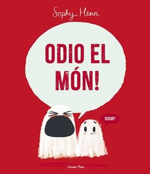 ODIO EL MÓN! | 9788413899749 | HENN, SOPHY | Llibres Parcir | Llibreria Parcir | Llibreria online de Manresa | Comprar llibres en català i castellà online