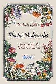 PLANTAS MEDICINALES | 9788418801594 | LIFCHITZ, DR AARÓN | Llibres Parcir | Llibreria Parcir | Llibreria online de Manresa | Comprar llibres en català i castellà online