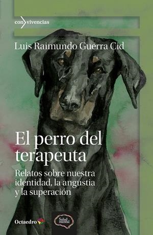 EL PERRO DEL TERAPEUTA | 9788410282308 | GUERRA CID, LUIS RAIMUNDO | Llibres Parcir | Llibreria Parcir | Llibreria online de Manresa | Comprar llibres en català i castellà online