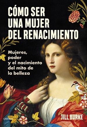 CÓMO SER UNA MUJER DEL RENACIMIENTO | 9788491996606 | BURKE, JILL | Llibres Parcir | Llibreria Parcir | Llibreria online de Manresa | Comprar llibres en català i castellà online