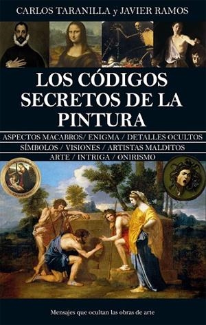 LOS CÓDIGOS SECRETOS DE LA PINTURA | 9788410524507 | CARLOS TARANILLA / JAVIER RAMOS | Llibres Parcir | Llibreria Parcir | Llibreria online de Manresa | Comprar llibres en català i castellà online