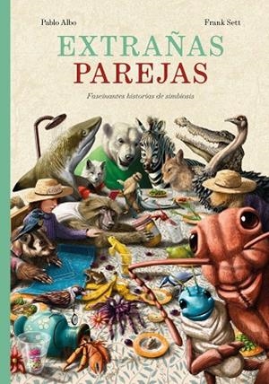 EXTRAÑAS PAREJAS | 9788416427703 | ALBO, PABLO / SETT, FRANK | Llibres Parcir | Llibreria Parcir | Llibreria online de Manresa | Comprar llibres en català i castellà online