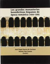 LOS GRANDES MONASTERIOS BENEDICTINOS HISPANOS DE ÉPOCA ROMÁNICA (1050-1200) | 9788489483361 | VARIOS AUTORES | Llibres Parcir | Librería Parcir | Librería online de Manresa | Comprar libros en catalán y castellano online