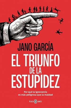 EL TRIUNFO DE LA ESTUPIDEZ | 9788401034183 | GARCÍA, JANO | Llibres Parcir | Llibreria Parcir | Llibreria online de Manresa | Comprar llibres en català i castellà online