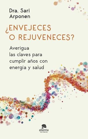 ¿ENVEJECES O REJUVENECES? | 9788413444024 | ARPONEN, SARI | Llibres Parcir | Llibreria Parcir | Llibreria online de Manresa | Comprar llibres en català i castellà online