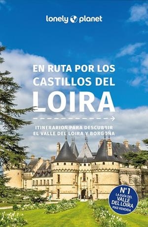 EN RUTA POR LOS CASTILLOS DEL LOIRA 2 | 9788408300564 | AVERBUCK, ALEXIS/BERRY, OLIVER/CARILLET, JEAN-BERNARD/CLARK, GREGOR | Llibres Parcir | Llibreria Parcir | Llibreria online de Manresa | Comprar llibres en català i castellà online