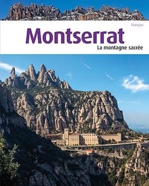 MONTSERRAT, LA MONTAGNE SACRÉE | 9788484787884 | LIZ RODRÍGUEZ, JOSEP | Llibres Parcir | Llibreria Parcir | Llibreria online de Manresa | Comprar llibres en català i castellà online