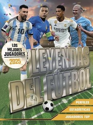 LEYENDAS DEL FÚTBOL. LOS MEJORES JUGADORES 2025 | 9788441551169 | BALLHEIMER, DAVID | Llibres Parcir | Llibreria Parcir | Llibreria online de Manresa | Comprar llibres en català i castellà online