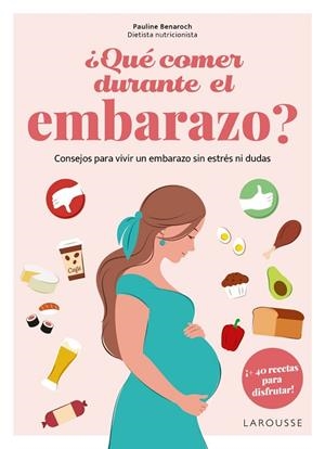 ¿QUÉ COMER DURANTE EL EMBARAZO? | 9788410124905 | BENAROCH ATTIA, PAULINE | Llibres Parcir | Llibreria Parcir | Llibreria online de Manresa | Comprar llibres en català i castellà online