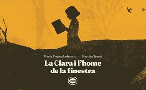 LA CLARA I L’HOME DE LA FINESTRA | 9788412887983 | ANDRUETTO, MARÍA TERESA/TRACH, MARTINA | Llibres Parcir | Llibreria Parcir | Llibreria online de Manresa | Comprar llibres en català i castellà online