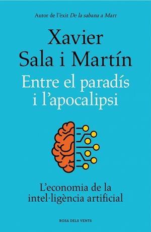 ENTRE EL PARADÍS I L'APOCALIPSI | 9788419756046 | SALA I MARTÍN, XAVIER | Llibres Parcir | Llibreria Parcir | Llibreria online de Manresa | Comprar llibres en català i castellà online