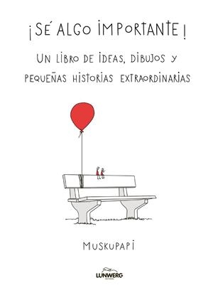 SÉ ALGO IMPORTANTE | 9788419875785 | MUSKUPAPI | Llibres Parcir | Librería Parcir | Librería online de Manresa | Comprar libros en catalán y castellano online