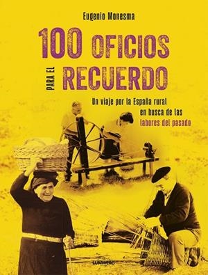 100 OFICIOS PARA EL RECUERDO | 9788410378063 | MONESMA, EUGENIO | Llibres Parcir | Llibreria Parcir | Llibreria online de Manresa | Comprar llibres en català i castellà online