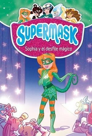SUPERMASK 3 - SOPHIA Y EL DESFILE MÁGICO | 9788427213289 | CLUA, PAU | Llibres Parcir | Librería Parcir | Librería online de Manresa | Comprar libros en catalán y castellano online