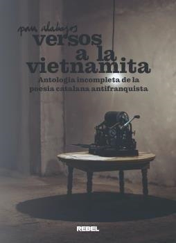 VERSOS A LA VIETNAMITA | 9788409700363 | ALABAJOS FERRER, PAU | Llibres Parcir | Llibreria Parcir | Llibreria online de Manresa | Comprar llibres en català i castellà online