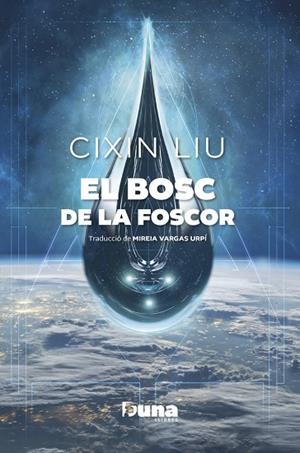 EL BOSC DE LA FOSCOR | 9788412968729 | LIU, CIXIN | Llibres Parcir | Librería Parcir | Librería online de Manresa | Comprar libros en catalán y castellano online