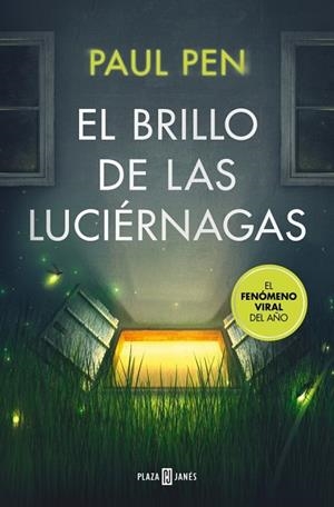 EL BRILLO DE LAS LUCIÉRNAGAS | 9788401037177 | PEN, PAUL | Llibres Parcir | Llibreria Parcir | Llibreria online de Manresa | Comprar llibres en català i castellà online