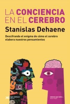 LA CONCIENCIA EN EL CEREBRO | 9788432321450 | DEHAENE, STANISLAS | Llibres Parcir | Llibreria Parcir | Llibreria online de Manresa | Comprar llibres en català i castellà online