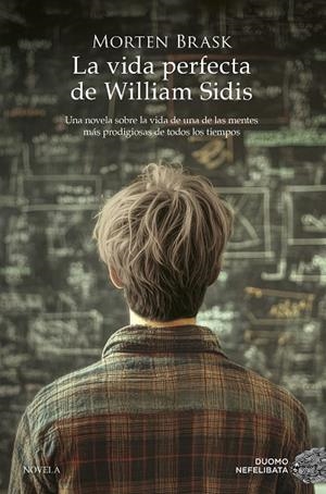 LA VIDA PERFECTA DE WILLIAM SIDIS | 9788419834928 | BRASK, MORTEN | Llibres Parcir | Llibreria Parcir | Llibreria online de Manresa | Comprar llibres en català i castellà online