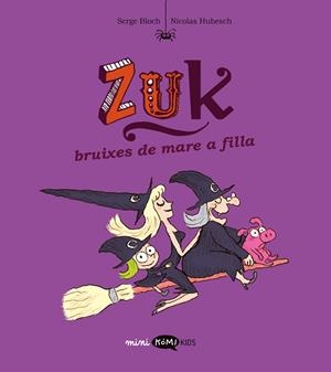 ZUK 5. BRUIXES DE MARE A FILLA | 9788419183866 | BLOCH, SERGE | Llibres Parcir | Librería Parcir | Librería online de Manresa | Comprar libros en catalán y castellano online