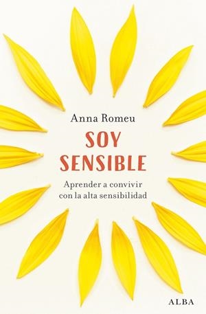 SOY SENSIBLE | 9788411781558 | ROMEU, ANNA | Llibres Parcir | Llibreria Parcir | Llibreria online de Manresa | Comprar llibres en català i castellà online