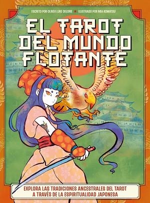 EL TAROT DEL MUNDO FLOTANTE | 9788419996688 | DELORIE, OLIVER LUKE/KOMATSU, MIA | Llibres Parcir | Llibreria Parcir | Llibreria online de Manresa | Comprar llibres en català i castellà online