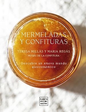 MERMELADAS Y CONFITURAS | 9788408300939 | REGÁS & TERESA MILLÀS, MARIA | Llibres Parcir | Llibreria Parcir | Llibreria online de Manresa | Comprar llibres en català i castellà online
