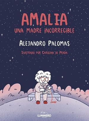 AMALIA | 9788410378643 | PALOMAS, ALEJANDRO/PRADA, CAROLINA DE | Llibres Parcir | Llibreria Parcir | Llibreria online de Manresa | Comprar llibres en català i castellà online