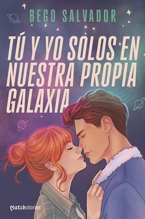 TÚ Y YO SOLOS EN NUESTRA PROPIA GALAXIA | 9788408301011 | SALVADOR, BEGO | Llibres Parcir | Llibreria Parcir | Llibreria online de Manresa | Comprar llibres en català i castellà online