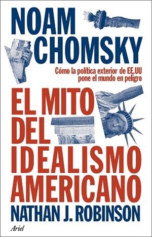 EL MITO DEL IDEALISMO AMERICANO | 9788434438576 | CHOMSKY, NOAM | Llibres Parcir | Llibreria Parcir | Llibreria online de Manresa | Comprar llibres en català i castellà online