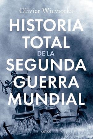 HISTORIA TOTAL DE LA SEGUNDA GUERRA MUNDIAL | 9788491997498 | WIEVIORKA, OLIVIER | Llibres Parcir | Llibreria Parcir | Llibreria online de Manresa | Comprar llibres en català i castellà online