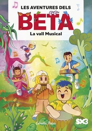 LES AVENTURES DELS BETA 3. LA VALL MUSICAL | 9791387519360 | LOLA P. | Llibres Parcir | Llibreria Parcir | Llibreria online de Manresa | Comprar llibres en català i castellà online