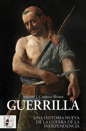GUERRILLA | 9788412981018 | CARRASCO ÁLVAREZ, ANTONIO J. | Llibres Parcir | Llibreria Parcir | Llibreria online de Manresa | Comprar llibres en català i castellà online