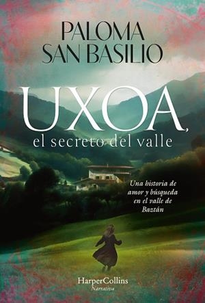 UXOA, EL SECRETO DEL VALLE | 9788410642997 | SAN BASILIO, PALOMA | Llibres Parcir | Llibreria Parcir | Llibreria online de Manresa | Comprar llibres en català i castellà online