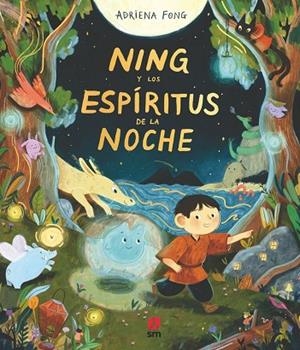 NING Y LOS ESPÍRITUS DE LA NOCHE | 9788411828451 | FONG, ADRIENA | Llibres Parcir | Llibreria Parcir | Llibreria online de Manresa | Comprar llibres en català i castellà online