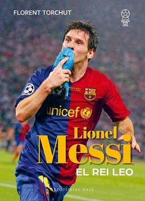MESSI. EL REI LEO | 9788410131781 | TORCHUT, FLORENT | Llibres Parcir | Llibreria Parcir | Llibreria online de Manresa | Comprar llibres en català i castellà online