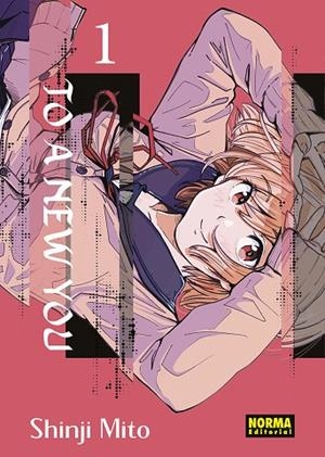 TO A NEW YOU 01 | 9788467975222 | MITO, SHINJI | Llibres Parcir | Librería Parcir | Librería online de Manresa | Comprar libros en catalán y castellano online