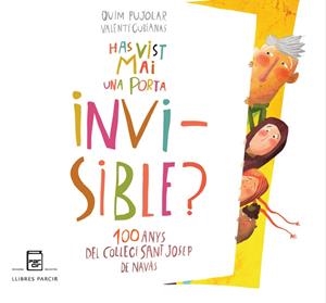 HAS VIST MAI UNA PORTA INVISIBLE? | 9788410087644 | QUIM PUJOLAR ; VALENTÍ GUBIANAS | Llibres Parcir | Llibreria Parcir | Llibreria online de Manresa | Comprar llibres en català i castellà online