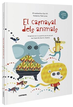 EL CARNAVAL DELS ANIMALS | 9788491016014 | GARILLI, ELISABETTA | Llibres Parcir | Llibreria Parcir | Llibreria online de Manresa | Comprar llibres en català i castellà online