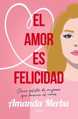 EL AMOR ES FELICIDAD | 9788418714887 | MERBU, AMANDA | Llibres Parcir | Llibreria Parcir | Llibreria online de Manresa | Comprar llibres en català i castellà online