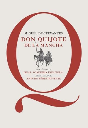 DON QUIJOTE DE LA MANCHA | 9788468025384 | CERVANTES, MIGUEL DE / PÉREZ-REVERTE, ARTURO / REAL ACADEMIA ESPAÑOLA | Llibres Parcir | Llibreria Parcir | Llibreria online de Manresa | Comprar llibres en català i castellà online