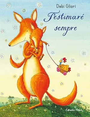 T'ESTIMARÉ SEMPRE. LLIBRE DE CARTRÓ | 9788413899374 | GLIORI, DEBI | Llibres Parcir | Llibreria Parcir | Llibreria online de Manresa | Comprar llibres en català i castellà online